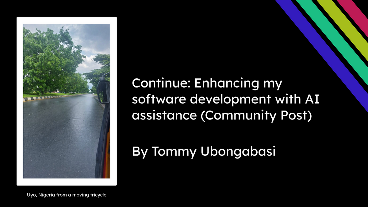 Continue: Enhancing my software development with AI assistance (Community Post)
