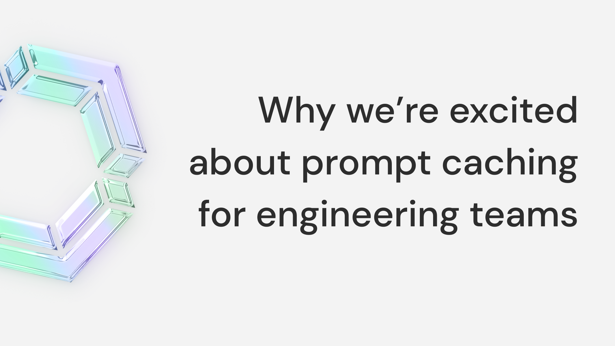 Why we’re excited about prompt caching for engineering teams