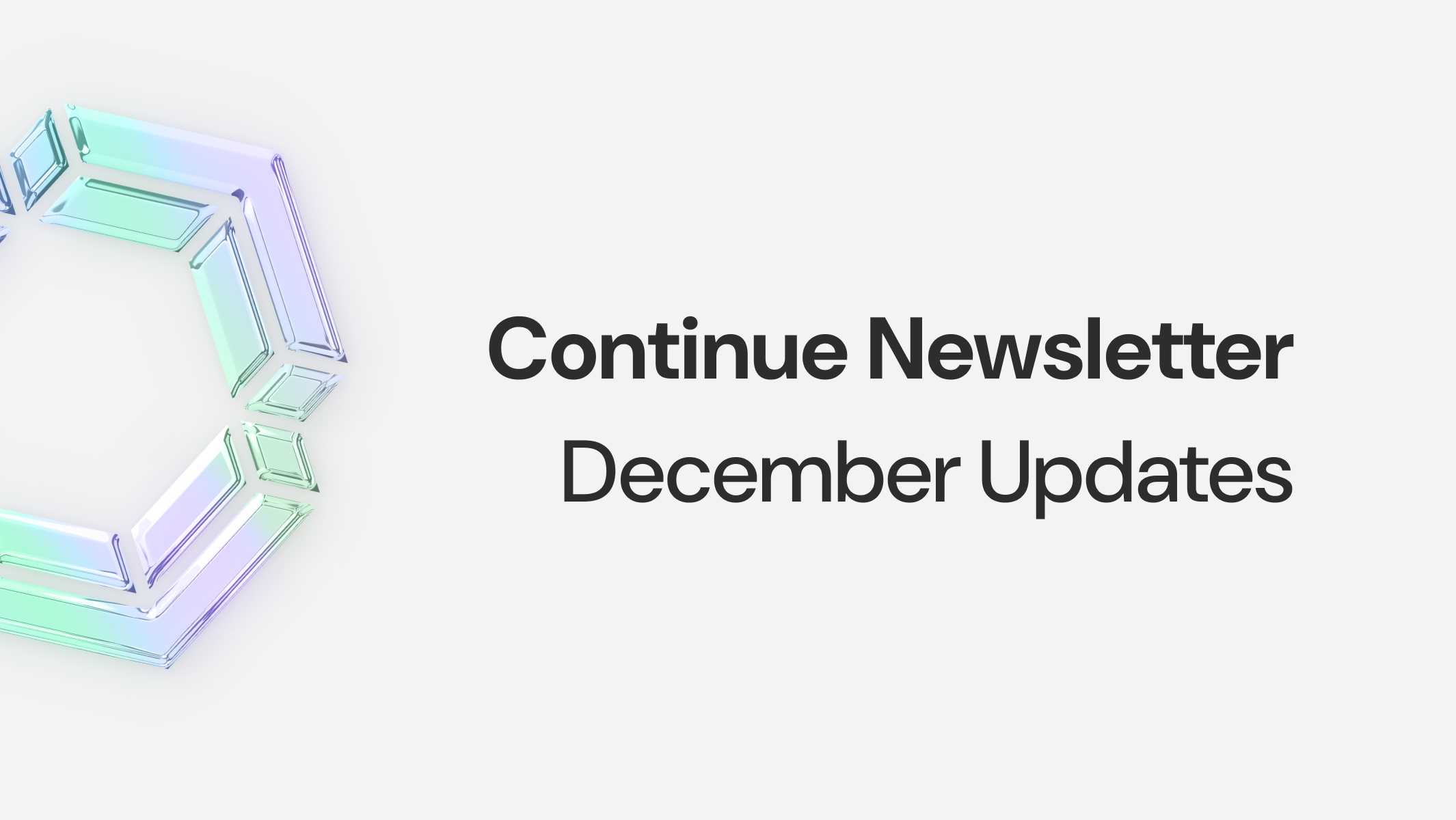 Continue Newsletter: December 2023 Updates