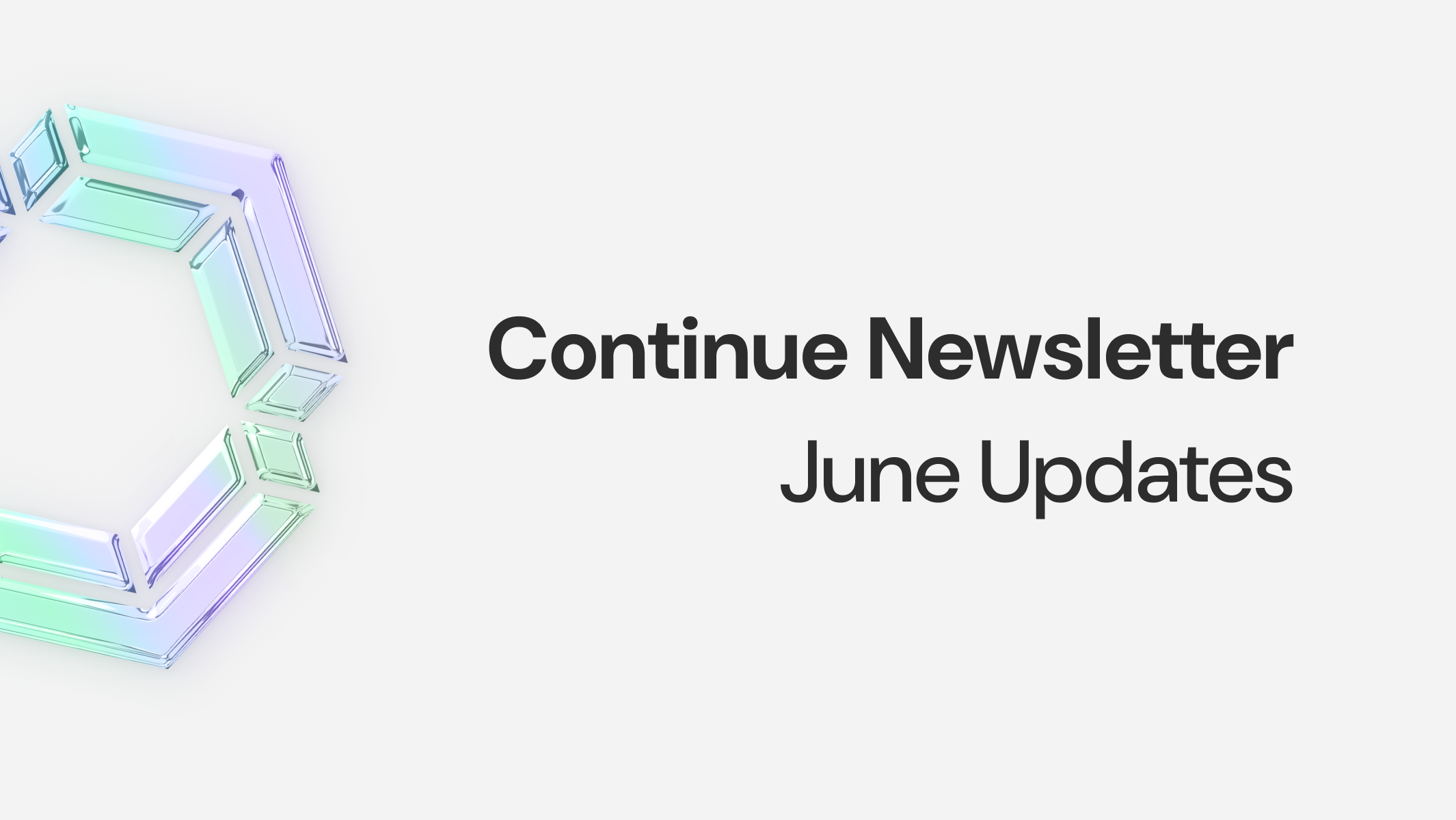 Continue Newsletter: June 2024 Updates