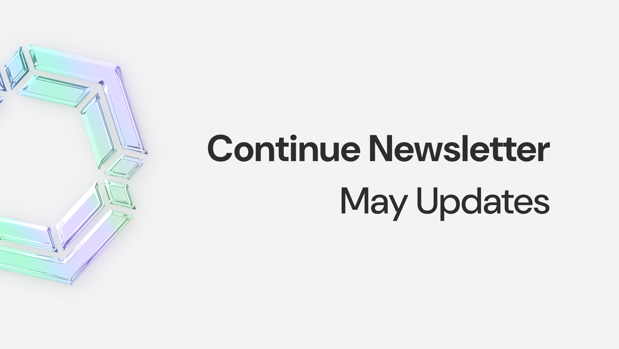 Continue Newsletter: May 2024 Updates